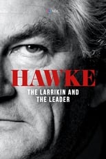 Poster de la serie Hawke: The Larrikin and The Leader