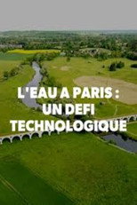 Poster de la película L'Eau à paris : un défi technologique