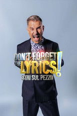 Poster de la serie Don't Forget The Lyrics! - Stai sul pezzo