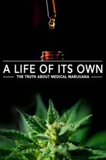 Poster de la película A Life of Its Own: The Truth About Medical Marijuana