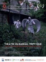 Poster de la película Théâtre du Radeau, Triptyque