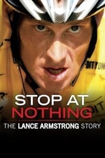 Poster de la película Stop at Nothing: The Lance Armstrong Story