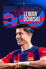 Poster de la película Lewandowski: 50 goals as a Blaugrana