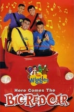 Poster de la película The Wiggles: Here Comes The Big Red Car