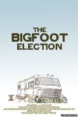 Poster de la película The Bigfoot Election