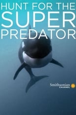 Poster de la película The Search for the Ocean's Super Predator