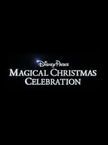 Poster de la película Disney Parks Magical Christmas Celebration