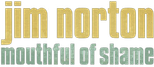Logo Jim Norton: Mouthful of Shame