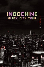 Poster de la película Indochine - Black City Tour