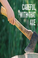 Poster de la película Careful with that Axe!