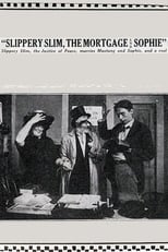 Poster de la película Slippery Slim, The Mortgage and Sophie