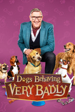 Poster de la serie Dogs Behaving (Very) Badly