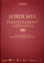 Poster de la película Jordi Mir. Pompeufabrant Catalunya