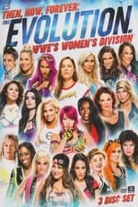 Poster de la película Then, Now, Forever: The Evolution of WWE’s Women’s Division