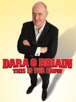 Poster de la película Dara Ó Briain: This Is the Show