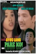 Poster de la película Ayos Lang, Pare Ko