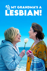 Poster de la película So My Grandma's a Lesbian!
