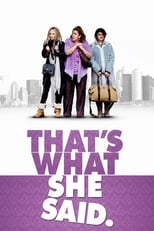 Poster de la película That's What She Said