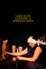 Poster de la película Like Rats Leaving a Sinking Ship