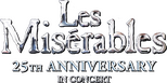 Logo Les Miserables in Concert: The 25th Anniversary