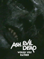Poster de la película Ash vs Evil Dead: Would You Rather