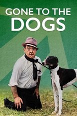 Poster de la película Gone to the Dogs
