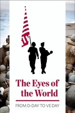 Poster de la película The Eyes of the World: From D-Day to VE Day
