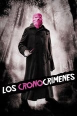 Poster de la película Los cronocrímenes