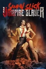 Poster de la película Sammy Slick: Vampire Slayer