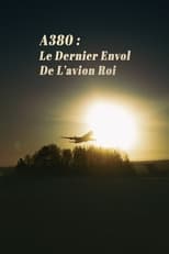 Poster de la película A380 : Le Dernier Envol de lavion roi