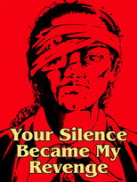 Poster de la película Your Silence Became My Revenge