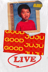 Poster de la película Good Juju Live