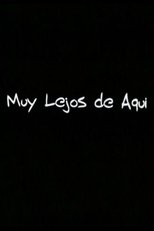 Poster de la película Muy Lejos de Aqui