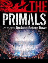 Poster de la película THE PRIMALS Live in Japan - Darkest Before Dawn
