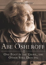Poster de la película Abe Osheroff: One Foot in the Grave, the Other Still Dancing