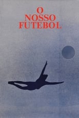 Poster de la película O Nosso Futebol