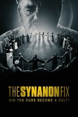 Poster de la serie The Synanon Fix: Did the Cure Become a Cult?