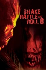 Poster de la película Shake Rattle and Roll 8