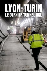 Poster de la película Lyon-Turin : Le Dernier Tunnel XXL
