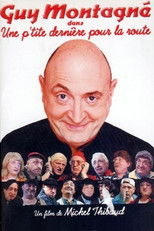 Poster de la película Guy Montagné : Une p'tite dernière pour la route