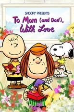 Poster de la película Snoopy Presents: To Mom (and Dad), With Love