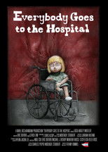 Poster de la película Everybody Goes to the Hospital