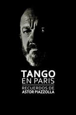 Poster de la película Tango in Paris: Memories of Astor Piazzolla