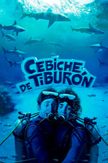 Poster de la película Cebiche de Tiburón