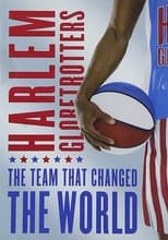 Poster de la película The Harlem Globetrotters: The Team That Changed the World