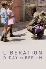 Poster de la serie Liberation: D-Day to Berlin