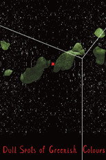 Poster de la película Dull Spots of Greenish Colours