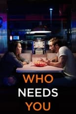 Poster de la película Who Needs You