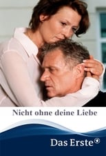 Poster de la película Nicht ohne deine Liebe