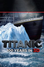 Poster de la película Titanic: 100 Years in 3D